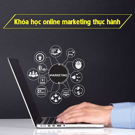 khóa học marketing online của thầy Mai Xuân Đạt Khóa Học Online Marketing Thực Hành